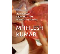 "Enchanted Labyrinth: The Maze of Mysteries