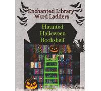 Enchanted Library Word Ladders: Haunted Halloween Bookshelf: Large Print Word Ladder Puzzles for Teens, Adults & Seniors | 8.5" x 11" | 150 Puzzles