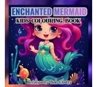 ENCHANTED MERMAID: Enchanted Mermaid Adventures for kids ages 4+. Kids Colouring book Featuring Super Easy, Bold and Simple Mermaid designs