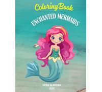 Enchanted Mermaids: Coloring Book
