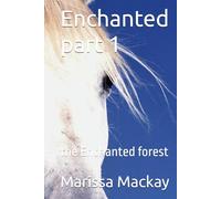 Enchanted part 1: the Enchanted forest