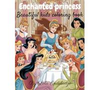 Enchanted princess: Beautiful kids coloring book
