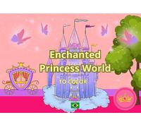 Enchanted Princess World: TO COLOR