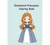 Enchanted Princesses Coloring Book