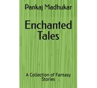 Enchanted Tales: A Collection of Fantasy Stories