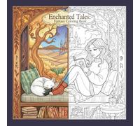 Enchanted Tales: Fantasy Coloring Book
