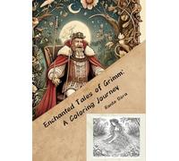 Enchanted Tales of Grimm: A Coloring Journey