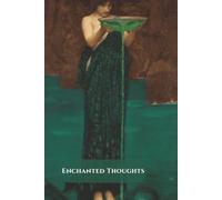 Enchanted Thoughts: A lined notebook for everyday magical moments.