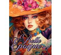 Enchanted Tones Belle Époque - A Golden Age Fashion Coloring Book (Tascabile)