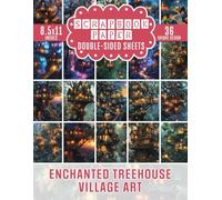 Enchanted Treehouse Village Art: Fantastical Patterns for Gift Wrapping, Card Making, Collage Art, and Paper Crafting