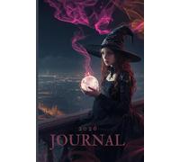 Enchanted Witch’s 2026 Journal: Magical undated planner for goal setting, manifestation & everyday moon magic: Mystical 6x9 notebook for witches, ... planning, spells, creativity & intentions
