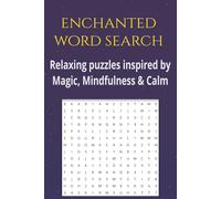 Enchanted word search puzzle book: Word searches with easy-to-read print about magic, enchantments, spellbound and more/ 6x11, 110 pages/ 50+ puzzles... gift for Vacation, Holidays and Free Times