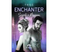 Enchanter. Segreti e passioni