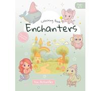 Enchanters: An Interactive Art Book with Coloring Pages, Stories & Creative Activities