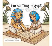 Enchanting Egypt: Color and Discover: Secrets of Ancient Egypt
