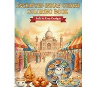 Enchanting Indian Cuisine Coloring Book: Bold & Easy Designs