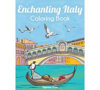 Enchanting Italy Coloring Book: Beautiful Landmarks, Landscapes, and Cities