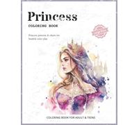 Enchanting Princess Coloring Book - 100 Elegant Designs for Relaxation and Creativity: A Whimsical Coloring Experience for Kids or Adults Featuring Beautiful Princess Scenes