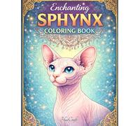 Enchanting Sphynx Coloring Book: For Adults and Teens | Relaxing Hairless Cat Coloring Pages