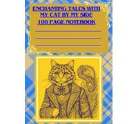 Enchanting Tales with My Cat by My Side 100 page notebook