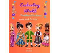 Enchanting World: Traditional Costumes - Color Book