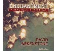 Enchantment: A Magical Christmas by David Arkenstone