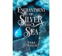 Enchantment of Silver and Sea