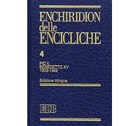 Enchiridion delle encicliche. Ediz. bilingue. Pio X, Benedetto XV (1903-1922) (Vol. 4)