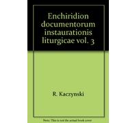 Enchiridion documentorum instaurationis liturgicae (Vol. 3)