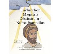 Enchīridion Magistrīs Dēstinātum - Numa Pompilius: Rēgēs Rōmae Volūmen II