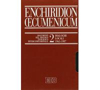 Enchiridion Oecumenicum. Documenti del dialogo teologico interconfessionale. Dialoghi locali (1965-1987) (Vol. 2)
