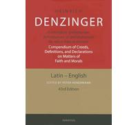 Enchiridion symbolorum definitionum et declarationum de rebus fidei et morum / Compendium of Creeds, Definitions, and Declarations on Matters of Faith and Morals