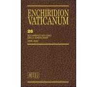Enchiridion Vaticanum. Vol. 26 - Grasselli L. (cur.)