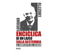 Enciclica di un laico sulla bestemmia. La complicità del silenzio