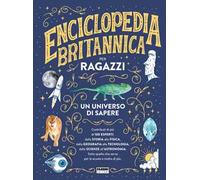 Enciclopedia Britannica per ragazzi. Ediz. a colori