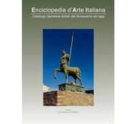 Enciclopedia d'arte italiana. Catalogo generale artisti dal Novecento ad oggi. Vol. 11