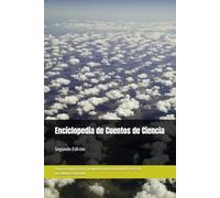 Enciclopedia de Cuentos de Ciencia: Segunda Edición