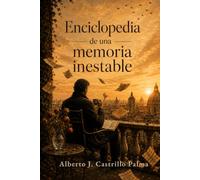 Enciclopedia de una memoria inestable