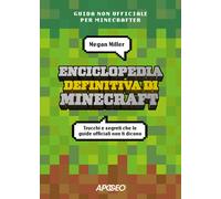 Enciclopedia definitiva di Minecraft. Trucchi e segreti che le gu
