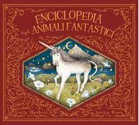 Enciclopedia degli animali fantastici. Ediz. a colori