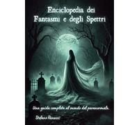 Enciclopedia dei fantasmi e degli spettri.
