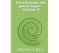 Enciclopedia dei giochi logici - Volume 2