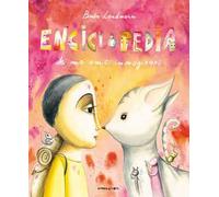 Enciclopedia dei miei amici immaginari. Ediz. a colori