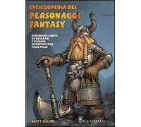Enciclopedia dei personaggi fantasy. Ediz. illustrata
