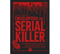 ENCICLOPEDIA DEI SERIAL KILLER - Forestieri Flavia - 2025 - Burno