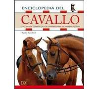 Enciclopedia del cavallo. Ediz. illustrata