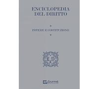 Enciclopedia del diritto vol. v - potere e costituzione