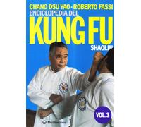 Enciclopedia del kung fu Shaolin. Vol. 3