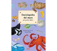 Enciclopedia del mare per piccoli lettori. Ediz. a colori