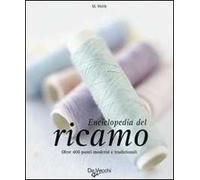 Enciclopedia del ricamo. Ediz. illustrata
